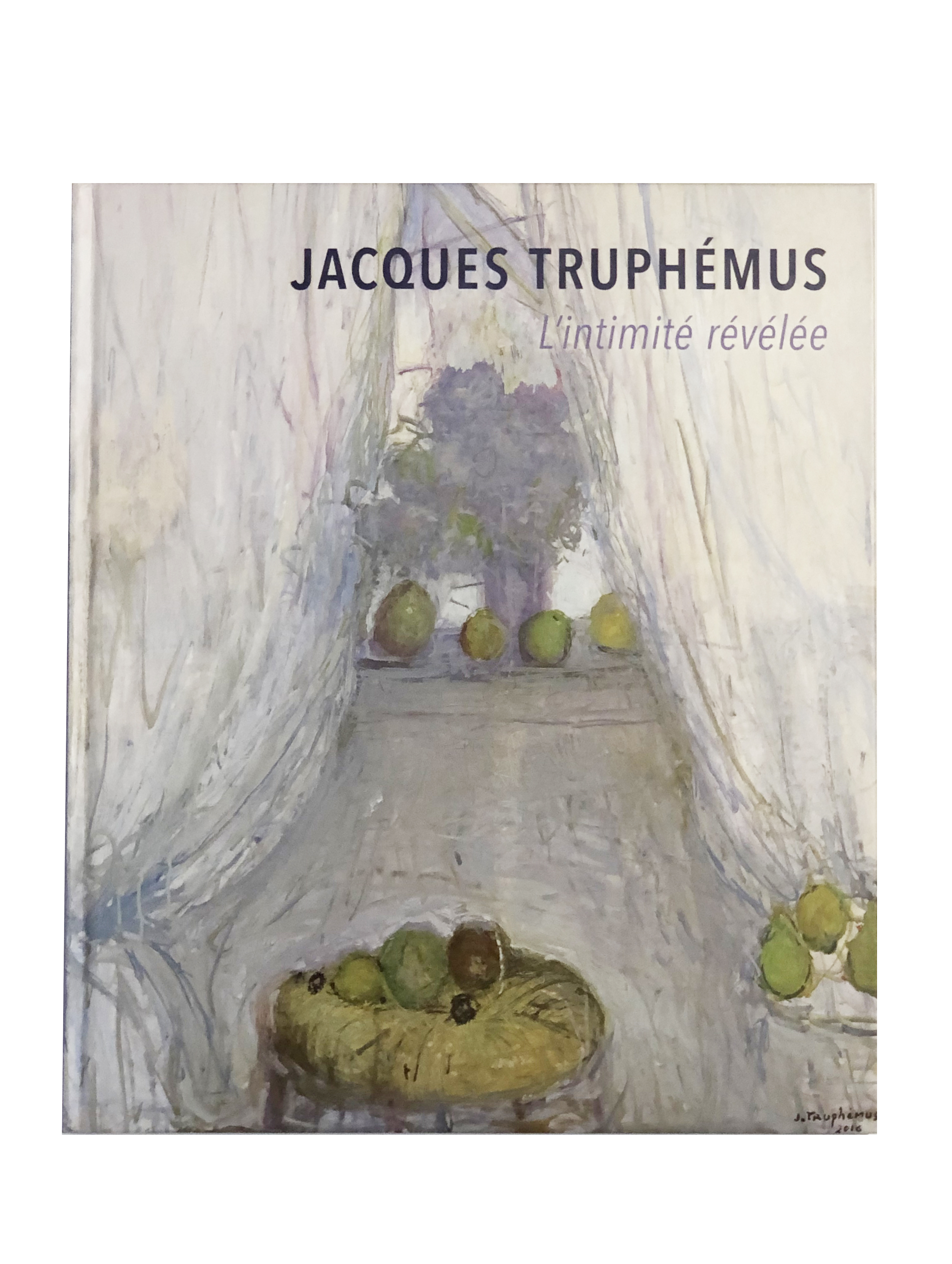 Catalogue « Jacques Truphémus, l’intimité révélée »